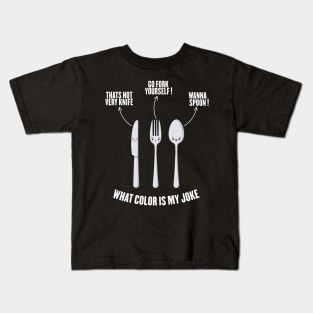 fork spoon knife what color is my joke Kids T-Shirt